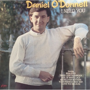 Daniel O’Donnell – I Need You